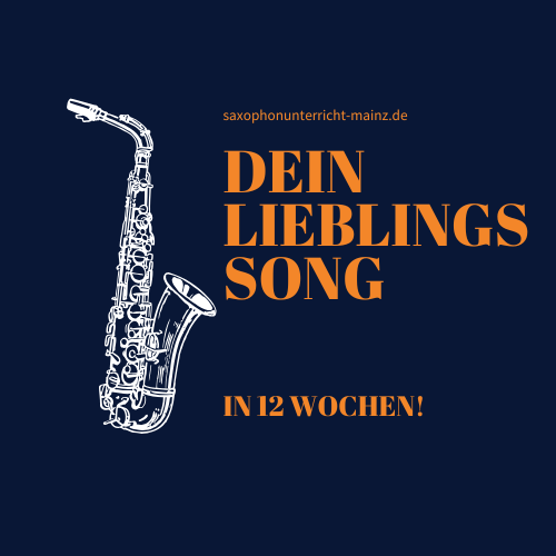 Grafik: Dein Lieblingssong in 12 Wochen – Saxophonunterricht Mainz